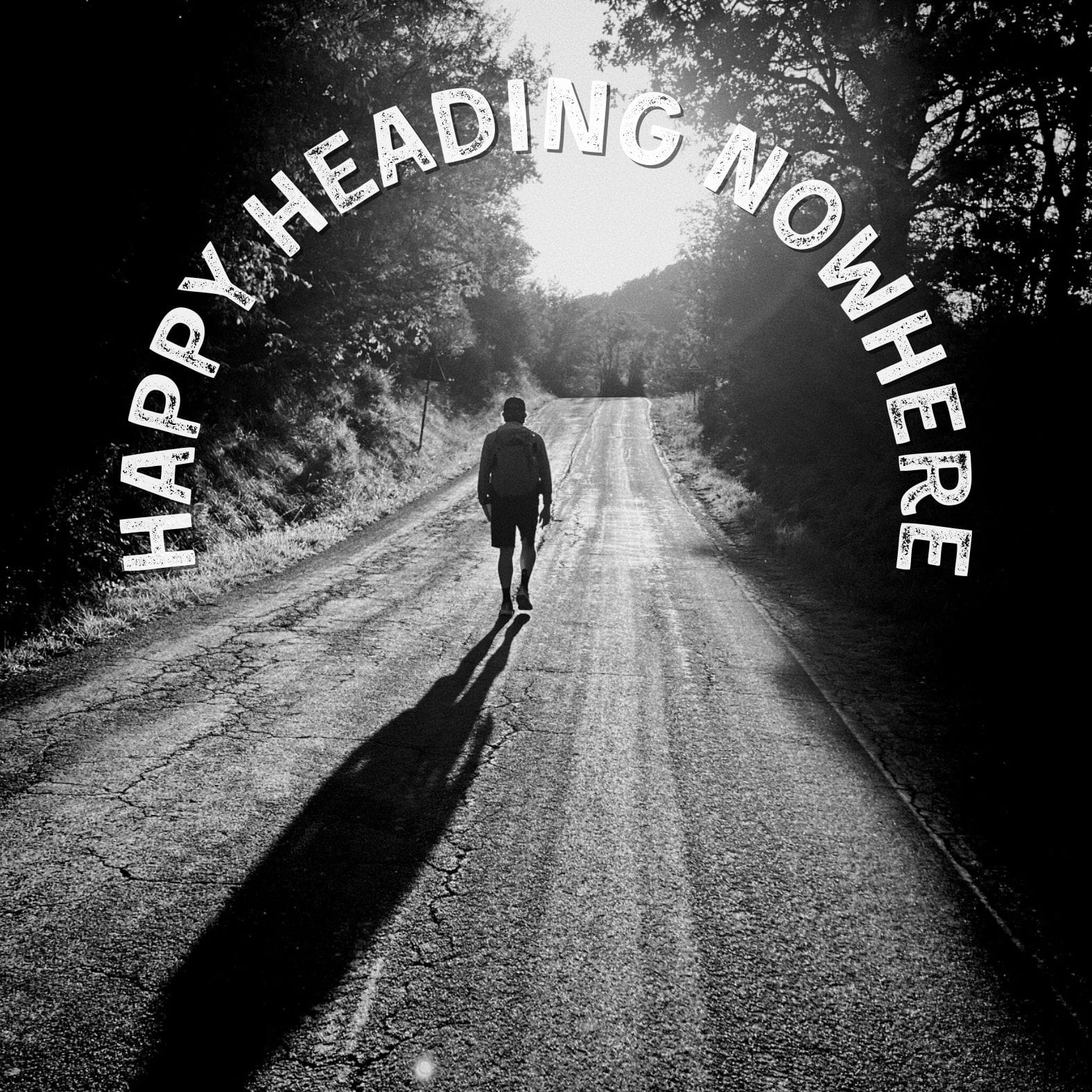 Happy Heading Nowhere